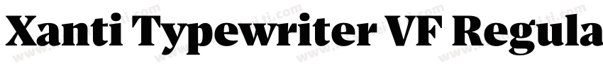 Xanti Typewriter VF Regular字体转换